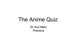 Weekly Quiz #8 - The Anime Quiz.pptx